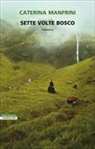 Caterina Manfrini - Sette volte bosco