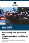 Keerti Jogdand, Mohini Jogdand, Pravin Yerpude - Belastung und Reaktion auf Straßenverkehrsunfälle in Indien: