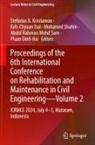Pham Dinh Hai, Stefanus A. Kristiawan, Abdul Rahman Mohd Sam, Mohamed Shahin, Keh-Chyuan Tsai - Proceedings of the 6th International Conference on Rehabilitation and Maintenance in Civil Engineering-Volume 2