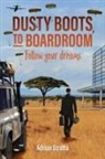 Adrian Stratta - Dusty Boots to Boardroom; follow your dreams