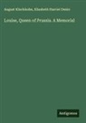 Elisabeth Harriet Denio, August Kluckhohn - Louise, Queen of Prussia. A Memorial