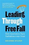 Brianna Sylver - Leading Through Free Fall