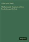 William Smoult Playfair - The Systematic Treatment of Nerve Prostration and Hysteria