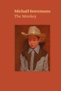 Michael Borremans, Katya Tylevich - Michael Borremans: The Monkey