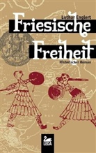 Lothar Englert - Friesische Freiheit