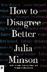 Julia Minson - How to Disagree Better