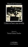 Teresa Gómez Trueba, Miguel de Unamuno - Cómo se hace una novela