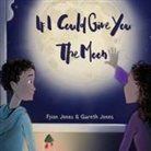Ffion Jones, Hewlett Beighton - If I could Give You The Moon
