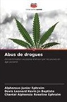 Alphonsus Junior Ephraim, Chantal Alphonsia Roseline Ephraim, Davis Leonard Kevin Jn Baptiste - Abus de drogues