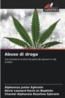 Alphonsus Junior Ephraim, Chantal Alphonsia Roseline Ephraim, Davis Leonard Kevin Jn Baptiste - Abuso di droga