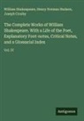 Joseph Crosby, Henry Norman Hudson, William Shakespeare - The Complete Works of William Shakespeare. With a Life of the Poet, Explanatory Foot-notes, Critical Notes, and a Glossarial Index