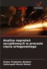 Omkar Prabhakar Bhatkar, Vallurupalli Murali Mohan - Analiza naprezen szczatkowych w procesie ciecia ortogonalnego