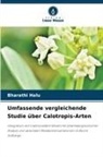 Bharathi Halu - Umfassende vergleichende Studie über Calotropis-Arten