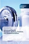 Nahid Afsharifard - Advanced Sports Nutrition: Science, Practice, and Supplementation