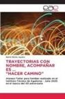 Martín Marino Aguirre - TRAYECTORIAS CON NOMBRE, ACOMPAÑAR ES ... "HACER CAMINO"