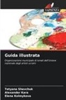 Alexander Kara, Elena Kolmykova, Tetyana Shevchuk - Guida illustrata