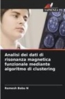 Ramesh Babu N - Analisi dei dati di risonanza magnetica funzionale mediante algoritmo di clustering