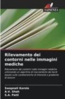 Swapnali Karole, S. A. Patil, S.A. Patil, A. V. Shah, A.V. Shah - Rilevamento dei contorni nelle immagini mediche