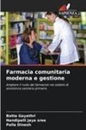 Palla Dinesh, Botta Gayathri, Nandipalli Jaya sree - Farmacia comunitaria moderna e gestione
