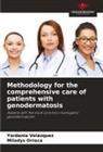 Miladys Orraca, Yordania Velázquez - Methodology for the comprehensive care of patients with genodermatosis