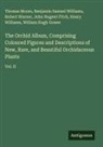 John Nugent Fitch, William Hugh Gower, Thomas Moore, Robert Warner, Benjamin Samuel Williams, Henry Williams - The Orchid Album, Comprising Coloured Figures and Descriptions of New, Rare, and Beautiful Orchidaceous Plants