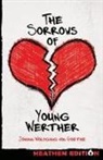 Johann Wolfgang von Goethe - The Sorrows of Young Werther (Heathen Edition)