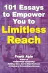 Frank Agin - 101 Essays to Empower You to Limitless Reach