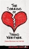 Johann Wolfgang von Goethe - The Sorrows of Young Werther (Heathen Edition)