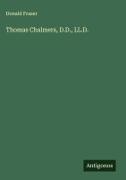 Donald Fraser - Thomas Chalmers, D.D., LL.D