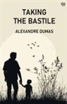 Alexandre Dumas - Taking The Bastile