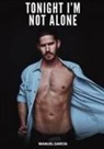 Manuel García - Tonight I'm not Alone