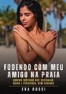 Eva Rossi - Fodendo com meu amigo na praia