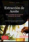 Cupido A. I. Saage - Extracción de Aceite