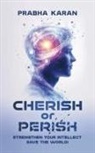 Prabha Karan - Cherish or Perish