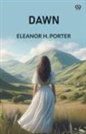 Eleanor H. Porter - Dawn