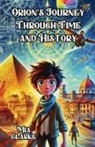 Mia Clarke - Orion's Journey Through Time and History