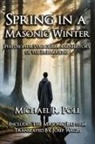 Michael R. Poll - Spring in a Masonic Winter