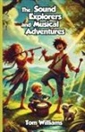 Tom Williams - The Sound Explorers and Musical Adventures