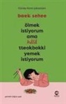 Baek Sehee - Ölmek Istiyorum Ama Hala Tteokbokki Yemek Istiyorum
