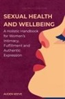 Golden Folio Editions, Auden Reeve - Sexual Health and Wellbeing