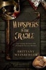 Brittany Weinberger - Whispers in the Cradle