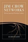 Eurie Dahn - Jim Crow Networks