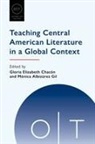 Mónica Albizúrez Gil, Gloria Elizabeth Chacon, Gloria Elizabeth Chacón, Monica Albizurez Gil - Teaching Central American Literature in a Global Context