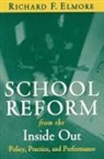 Richard Elmore, Richard F Elmore - School reform from the inside out