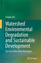 Tongxin Zhu - Watershed Environmental Degradation and Sustainable Development