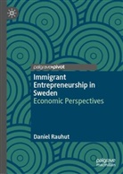 Daniel Rauhut - Immigrant Entrepreneurship in Sweden