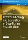 Maowen Li, Yongsheng Ma, Hairuo Qing - Petroleum Geology and Exploration of Deep Marine Strata in China