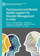Subhasis Bhadra, Jayakumar C, Dinakaran Damodharan, Ajay Goyal, Ajay Kumar Goyal, Jayakumar C... - Psychosocial and Mental Health Support for Disaster Management in India