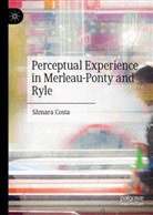 Sâmara Costa - Perceptual Experience in Merleau-Ponty and Ryle