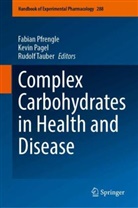 Kevin Pagel, Fabian Pfrengle, Rudolf Tauber - Complex Carbohydrates in Health and Disease